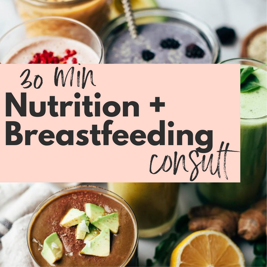 30 Min Nutrition + Breastfeeding Consult
