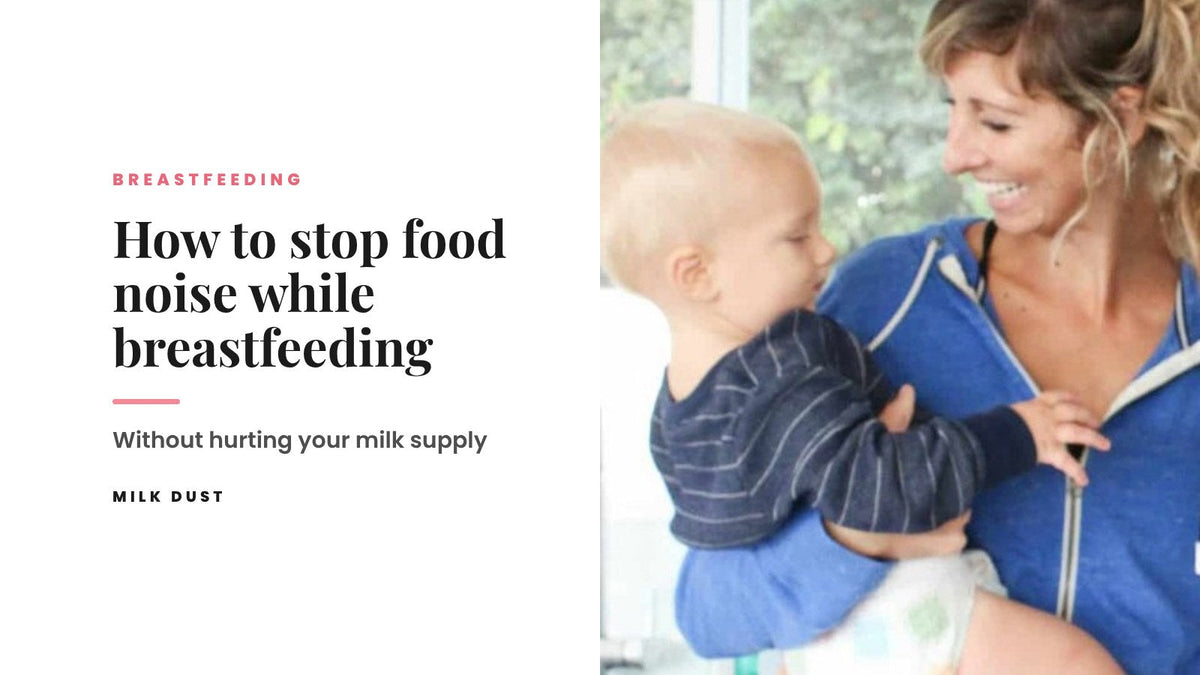How to stop food noise while breastfeeding, mom holding her baby